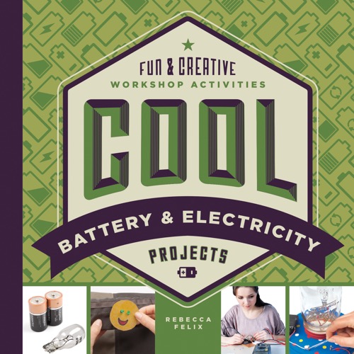 Cool Battery & Electricity Projects: Fun & Creative Workshop Activities