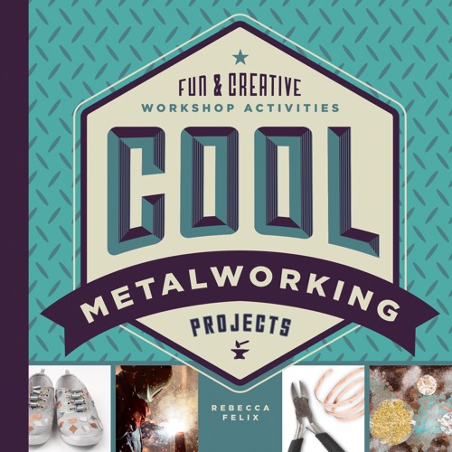 Cool Metalworking Projects: Fun & Creative Workshop Activities