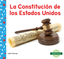 La Constitución de los Estados Unidos (US Constitution)