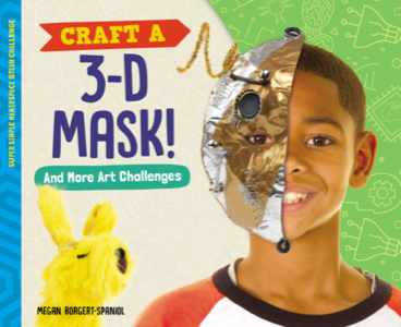 Craft a 3-D Mask! And More Art Challenges