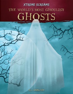 The World’s Most Ghoulish Ghosts