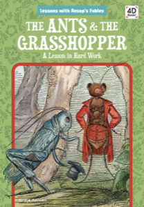 The Ants & the Grasshopper: A Lesson in Hard Work