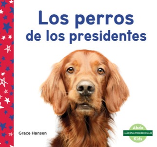 Los perros de los presidentes