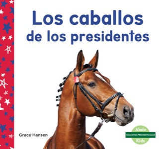 Los caballos de los presidentes
