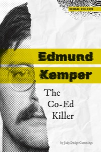 Edmund Kemper: The CoEd Killer