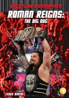 Roman Reigns: The Big Dog