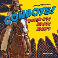 Cowboys! Rough and Rowdy Riders 
