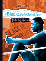 #BlackLivesMatter: Protesting Racism