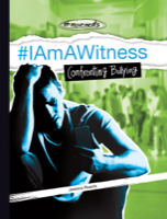 #IAmAWitness: Confronting Bullying