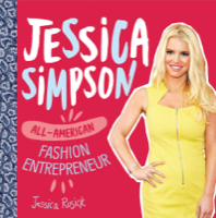 Jessica Simpson: All-American Fashion Entrepreneur