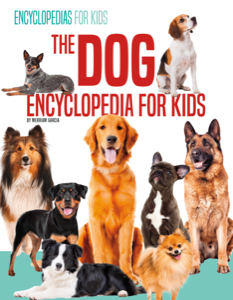 The Dog Encyclopedia for Kids