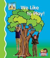 We Like To Play!