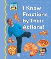 I Know Fractions by their Actions!