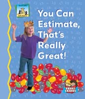 You can Estimate, That's Really Great!