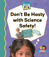 Don't be Hasty with Science Safety