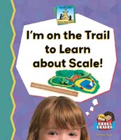 I'm on the Trail to Learn about Scale