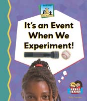 It's an Event When We Experiment
