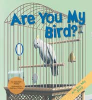 Are You My Bird?