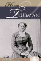 Harriet Tubman: Engineer of the Underground Railroad