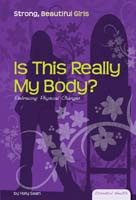 Is This Really My Body?: Embracing Physical Changes