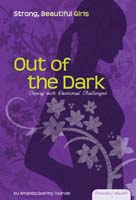 Out of the Dark: Coping with Emotional Challenges
