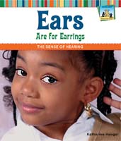 Ears Are for Earrings: The Sense of Hearing