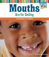 Mouths Are for Smiling: The Sense of Taste