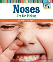 Noses Are for Picking: The Sense of Smell