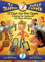 TJ Zaps the One-Upper #2: Stopping One-Upping and Cell Phone Bullying