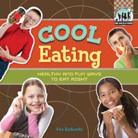 Cool Eating: Healthy & Fun Ways to Eat Right