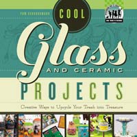Cool Glass and Ceramic Projects: Creative Ways to Upcycle Your Trash into Treasure