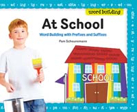At School: Word Building with Prefixes and Suffixes