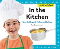 In the Kitchen: Word Building with Prefixes and Suffixes