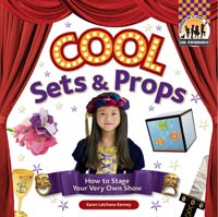 Cool Sets & Props: How to Stage Your Very Own Show