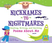 Nicknames to Nightmares: Reading, Writing and Reciting Poems about Me