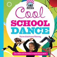 Cool School Dance: Fun Ideas and Activities to Build School Spirit
