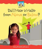 Did I Hear a Hello from Above or Below?