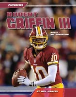 Robert Griffin III: RGIII - NFL Sensation