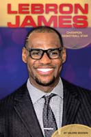 LeBron James: Champion Basketball Star