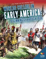 Worlds Collide in Early America: Beginnings through 1620