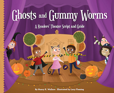 Ghosts and Gummy Worms: A Readers' Theater Script and Guide