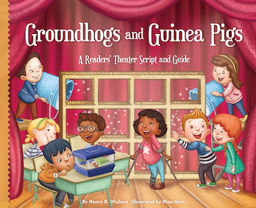 Groundhogs and Guinea Pigs: A Readers' Theater Script and Guide