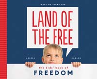 Land of the Free: The Kids' Book of Freedom