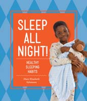 Sleep All Night!: Healthy Sleeping Habits