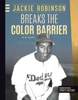 Jackie Robinson Breaks the Color Barrier