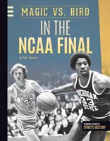 Magic vs. Bird in the NCAA Final