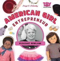 American Girl Entrepreneur: Pleasant Rowland 