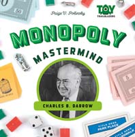 Monopoly Mastermind: Charles B. Darrow 