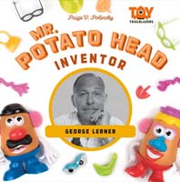 Mr. Potato Head Inventor: George Lerner 