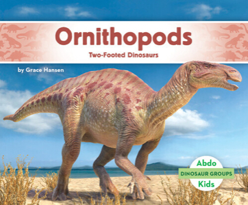 Ornithopods: twofooted dinosaurs